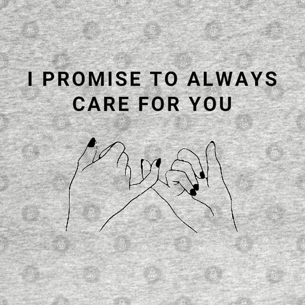 I Promise To Always Care For You by Gamers World Store